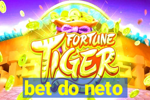 bet do neto
